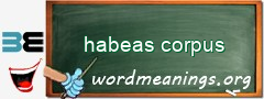 WordMeaning blackboard for habeas corpus